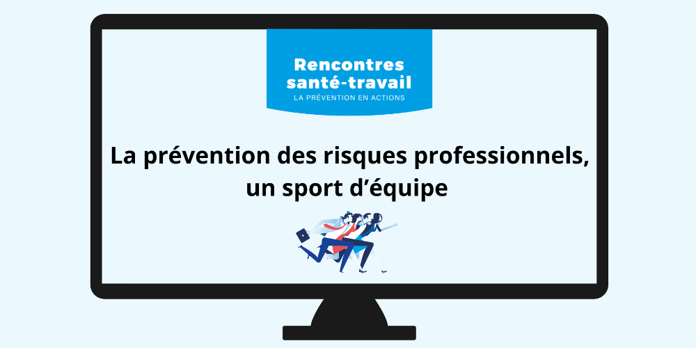 Replay émission nationale :  la prévention des risques professionnels,  un sport d’équipe 